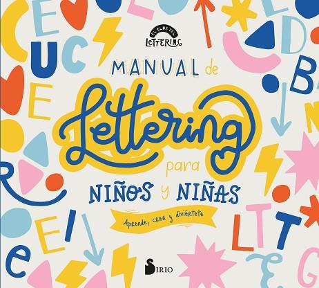 MANUAL DE LETTERING PARA NIÑOS Y NIÑAS. APRENDE, CREA Y DIVIÉRTETE | 9788418531590 | EL CLUB DEL LETTERING