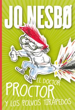 DOCTOR PROCTOR Y LOS POLVOS TIRAPEDOS | 9788424642914 | NESBO,JO