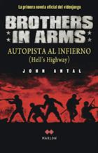 BROTHERS IN ARMS. AUTOPISTA AL INFIERNO | 9788492472185 | ANTAL,JOHN