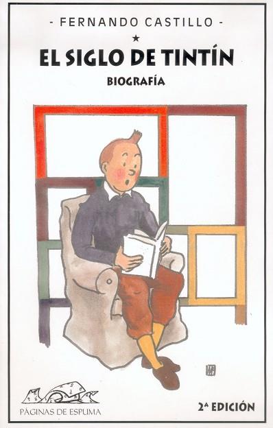 SIGLO DE TINTIN,BIOGRAFIA | 9788495642448 | CASTILLO,FERNANDO