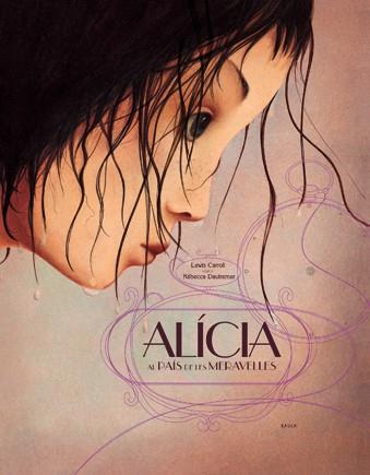 ALICIA AL PAIS DE LES MERAVELLES | 9788447922864 | CARROLL,LEWIS DAUTREMER,REBECCA