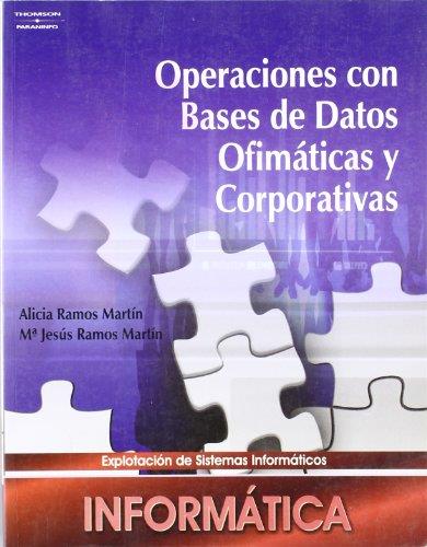 OPERACIONES CON BASES DE DATOS OFIMATICAS Y CORPORATIVAS | 9788497325523 | RAMOS MARTIN,Mª JESUS RAMOS MARTIN,ALICIA