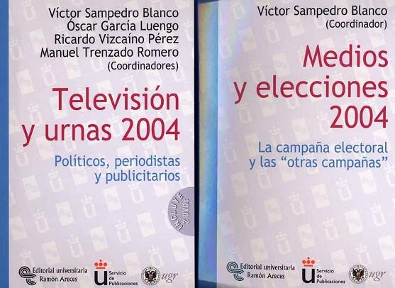 MEDIOS Y ELECCIONES 2004. TELEVISION Y URNAS 2004 | 9788480048491 | SAMPEDRO BLANCO,VICTOR