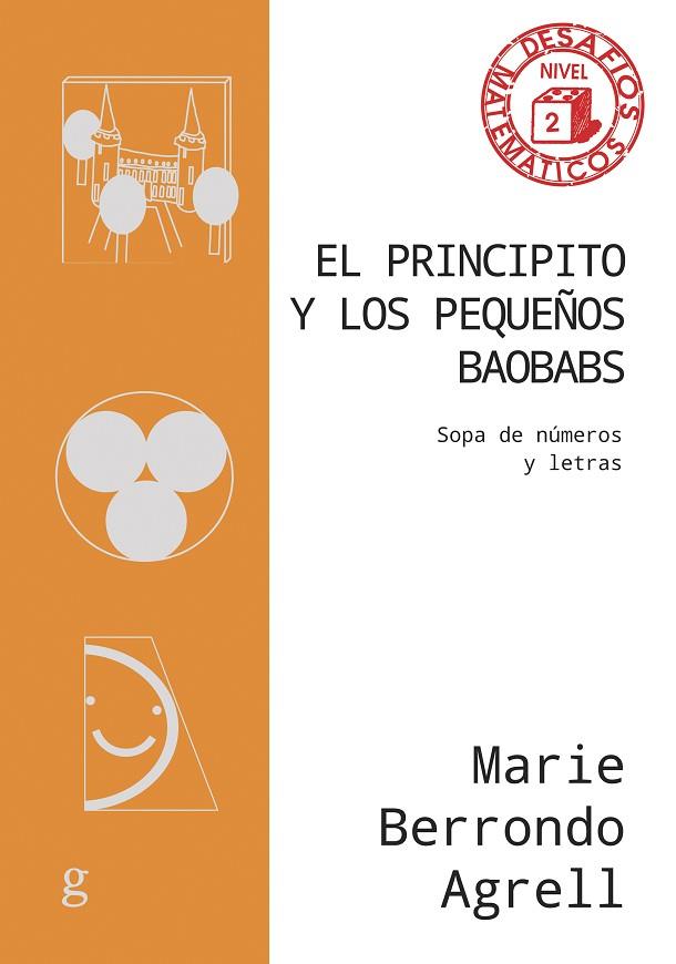 EL PRINCIPITO Y LOS PEQUEÑOS BAOBABS. SOPA DE NÚMEROS Y LETRAS | 9788419406842 | BERRONDO AGRELL, MARIE