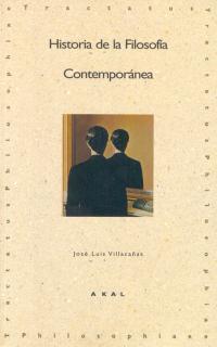 HISTORIA DE LA FILOSOFIA CONTEMPORANEA | 9788446007036 | VILLACAÑAS BERLANDA,JOSE LUIS