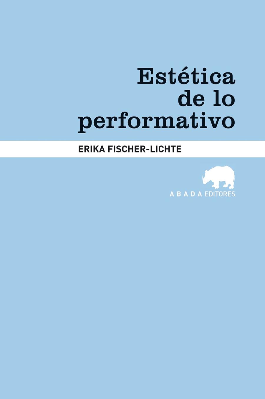 ESTÉTICA DE LO PERFORMATIVO | 9788415289180 | FISCHER-LICHTE, ERIKA