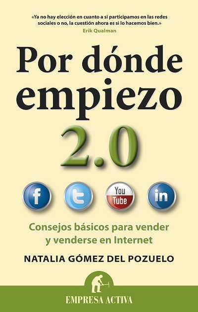 POR DONDE EMPIEZO 2.0. CONSEJOS BASICOS PARA VENDER Y VENDERSE EN INTERNET | 9788492452859 | GOMEZ DEL POZUELO,NATALIA