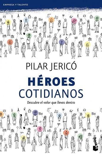 HEROES COTIDIANOS. DESCUBRE EL VALOR QUE LLEVAS DENTRO | 9788408104209 | JERICO,PILAR