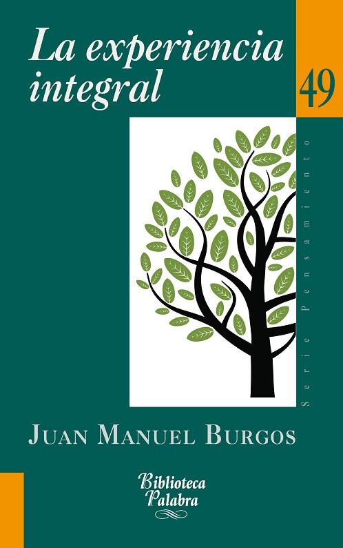 LA EXPERIENCIA INTEGRAL. UN MÉTODO PARA EL PERSONALISMO | 9788490613092 | BURGOS VELASCO, JUAN MANUEL