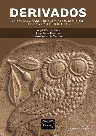 DERIVADOS. VALOR RAZONABLE, RIESGOS Y CONTABILIDAD. TEORIA Y CASOS PRACTICOS | 9788483224625 | VILARIÑO SANZ,ANGEL PEREZ RAMIREZ,JORGE GARCIA MARTINEZ,FERNANDO