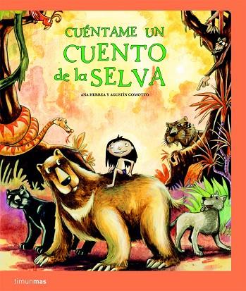 CUENTAME UN CUENTO DE LA SELVA | 9788408086123 | HERRERA,ANA COMOTO,AGUSTIN