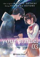 YOUR NAME. Nº 03 DE 3 | 9788491467601 | SHINKAI, MAKOTO/KOTONE, RANMARU