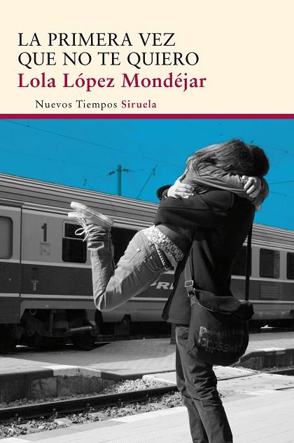 PRIMERA VEZ QUE NO TE QUIERO | 9788415803997 | LOPEZ MONDEJAR,LOLA