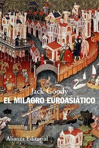 MILAGRO EUROASIATICO | 9788420608648 | GOODY,JACK