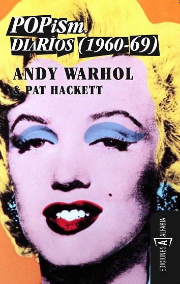 POPISM,THE WARHOL SIXTIES. DIARIOS 1960-1969 | 9788461276905 | WARHOL,ANDY HACKETT,PAT