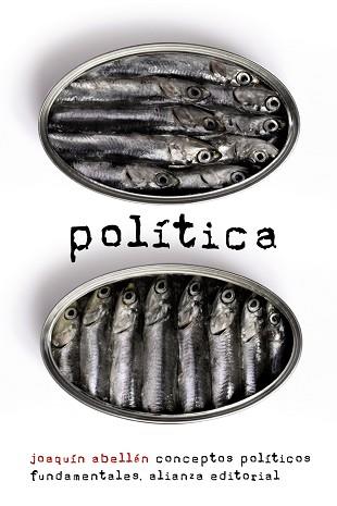 POLITICA. CONCEPTOS POLITICOS FUNDAMENTALES | 9788420609430 | ABELLAN,JOAQUIN