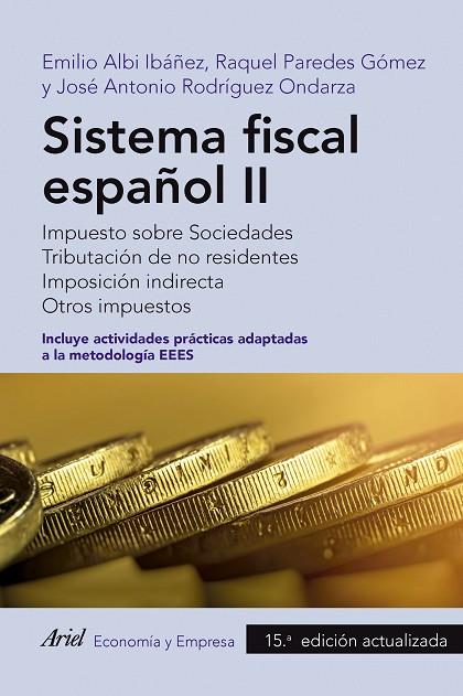 SISTEMA FISCAL ESPAÑOL 2. IMPUESTO SOBRE SOCIEDADES. TRIBUTACIÓN DE NO RESIDENTES. IMPOSICIÓN INDIRECTA. OTROS IMPUESTOS | 9788434437906 | ALBI IBAÑEZ, EMILIO/ PAREDES GOMEZ, RAQUEL/ RODRIGUEZ ORDANZA, JOSE ANTONIO