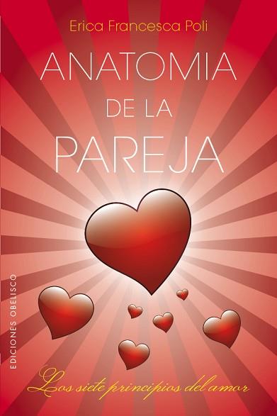 ANATOMÍA DE LA PAREJA. LOS SIETE PRINCIPIOS DEL AMOR | 9788491112839 | POLI, ERICA FRANCESCA