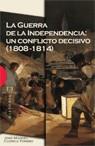 GUERRA DE LA INDEPENDENCIA: UN CONFLICTO DECISIVO (1808-1814) | 9788474909272 | CUENCA TORIBIO,JOSE MANUE