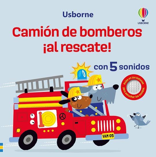 CAMIÓN DE BOMBEROS ¡AL RESCATE! CON 5 SONIDOS | 9781805077022 | TAPLIN, SAM