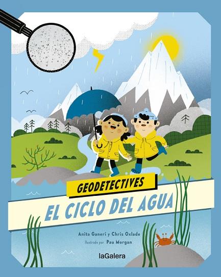 EL CICLO DEL AGUA. GEODETECTIVES 1 | 9788424667313 | ANITA GANERI/CHRIS OXLADE