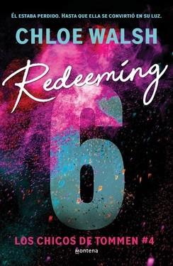 REDEEMING 6 (LOS CHICOS DE TOMMEN 4) ----DISPONIBLE 3-10-24---- | 9788410298316 | WALSH, CHLOE