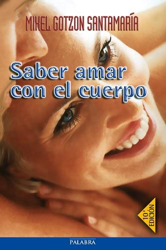 SABER AMAR CON EL CUERPO | 9788482399362 | GOTZON SANTAMARIA,MIKEL