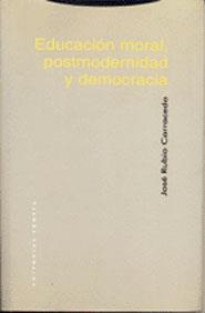 EDUCACION MORAL POSTMODERNIDAD Y DEMOCRACIA | 9788481643718 | RUBIO CARRACEDO,JOSE