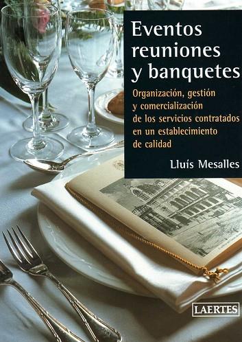 EVENTOS REUNIONES Y BANQUETES | 9788475844947 | MESALLES,LLUIS