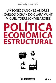 POLÍTICA ECONÓMICA ESTRUCTURAL | 9788491801269 | SÁNCHEZ ANDRÉS, ANTONIO/OCHANDO CLARAMUNT, CARLOS/TORREJÓN VELARDIEZ, MIGUEL