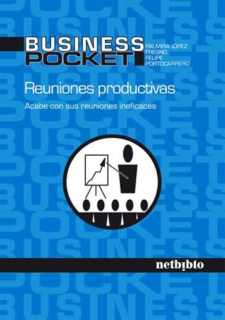 REUNIONES PRODUCTIVAS. ACABE CON SUS REUNIONES INEFICACES | 9788497451611 | PORTOCARRERO,FELIPE LOPEZ FRESNO,PALMIRA