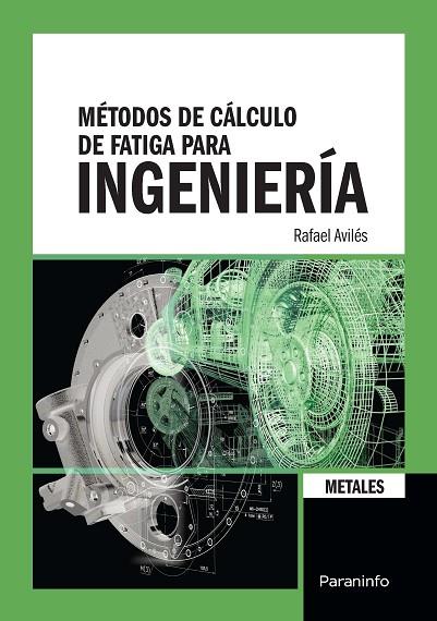 METODOS DE CALCULO DE FATIGA PARA INGENIERIA. METALES | 9788428335188 | AVILES GONZALEZ,RAFAEL