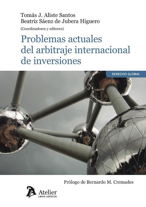 PROBLEMAS ACTUALES DEL ARBITRAJE INTERNACIONAL DE INVERSIONES | 9788417466831 | SÁENZ DE JUBERA HIGUERO, BEATRIZ/ ALISTE SANTOS, TOMÁS JOSÉ