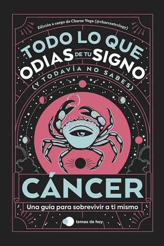 CÁNCER: TODO LO QUE ODIAS DE TU SIGNO Y TODAVÍA NO SABES | 9788419812889 | ESTUDIO PE S.A.C. / CHARAS VEGA (@CHARCASTROLOGY)