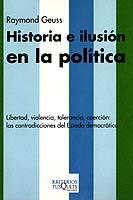 HISTORIA E ILUSION EN LA POLITICA | 9788483109311 | GEUSS,RAYMOND