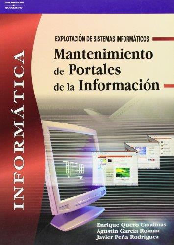 MANTENIMIENTO DE PORTALES DE LA INFORMACION | 9788497325042 | QUERO CATALINAS,ENRIQUE GARCIA ROMAN,AGUSTIN PEÑA RODRIGUEZ,JAVIER