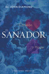 SANADOR CORAZON Y HOGAR | 9788477208617 | DIAMOND,JOHN