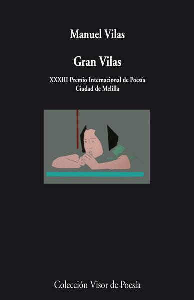 GRAN VILAS. XXXIII PREMIO INTERNACIONAL DE POESIA CIUDAD DE MELILLA | 9788498958140 | VILAS,MANUEL