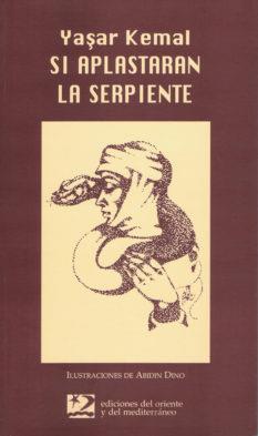 SI APLASTARAN LA SERPIENTE | 9788487198724 | KEMAL,YASAR