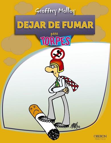 DEJAR DE FUMAR PARA TORPES | 9788441530027 | MOLLOY,GEOFFREY