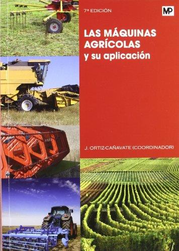 MAQUINAS AGRICOLAS Y SU APLICACION | 9788484764311 | ORTIZ-CAÑAVATE,J.