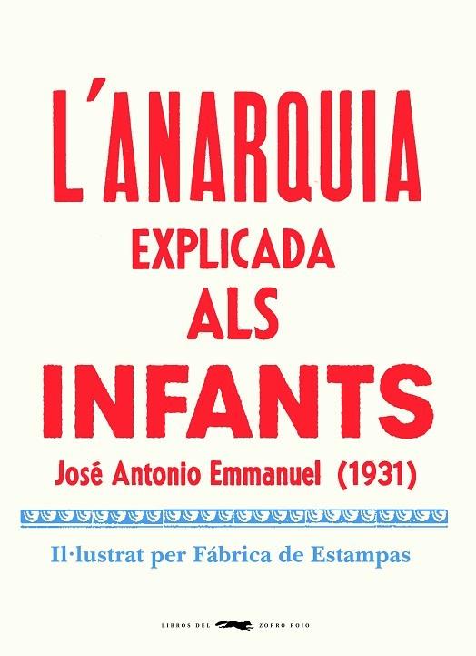 L'ANARQUIA EXPLICADA ALS INFANTS  IL.LUSTRAT PER FABRICA DE ESTAMPAS  1931 | 9788412270464 | EMMANUEL, JOSE ANTONIO