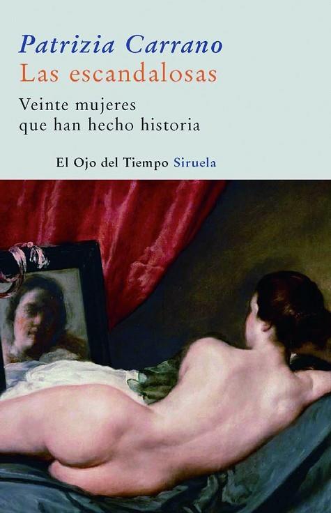 ESCANDALOSAS. VEINTE MUJERES QUE HAN HECHO HISTORIA | 9788498411805 | CARRANO,PATRIZIA