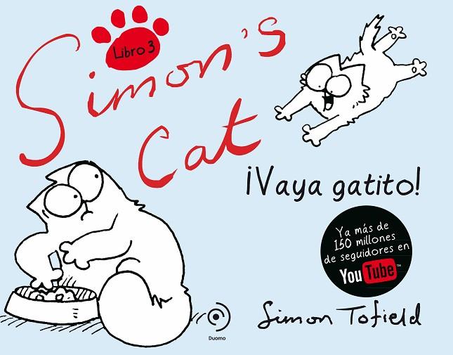 SIMON,S CAT 3. ¡ VAYA GATITO ! | 9788492723997 | TOFIELD,SIMON