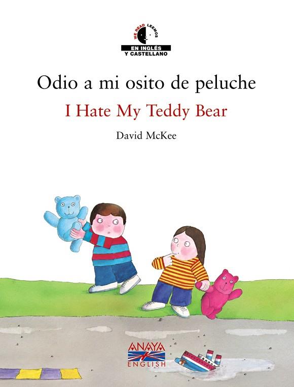 ODIO A MI OSITO DE PELUCHE / I HATE MY TEDDY BEAR | 9788466747417 | MCKEE,DAVID