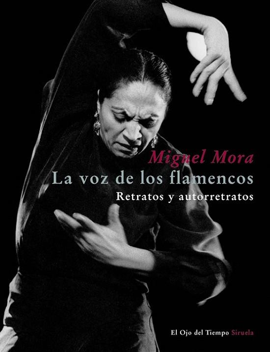 VOZ DE LOS FLAMENCOS. RETRATOS Y AUTORRETRATOS | 9788498416541 | MORA,MIGUEL