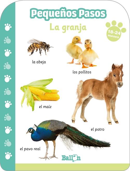 PEQUEÑOS PASOS - LA GRANJA 18-24 MESES | 9789403217031 | BALLON