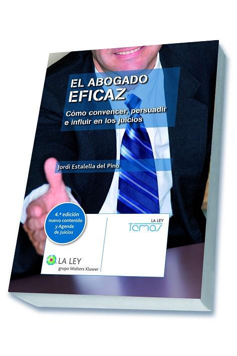 ABOGADO EFICAZ + AGENDA DE JUICIOS .COMO CONVENCER, PERSUADIR E INFLUIR EN LOS JUICIOS | 9788490203828 | ESTALELLA DEL PINO,JORDI