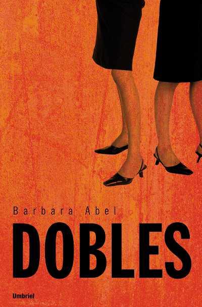 DOBLES (TRAD.GRISELDA CUERVO) | 9788489367241 | ABEL,BARBARA