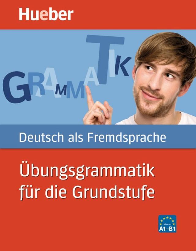 UBUNGSGRAMMATIK FUR DIE GRUNDSTUFE A1-B1 | 9783191074487